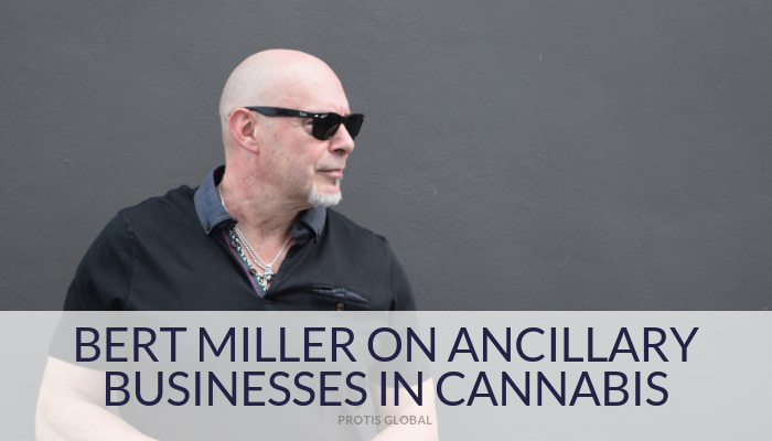 Bert Miller on Ancillary Businesses in Cannabis